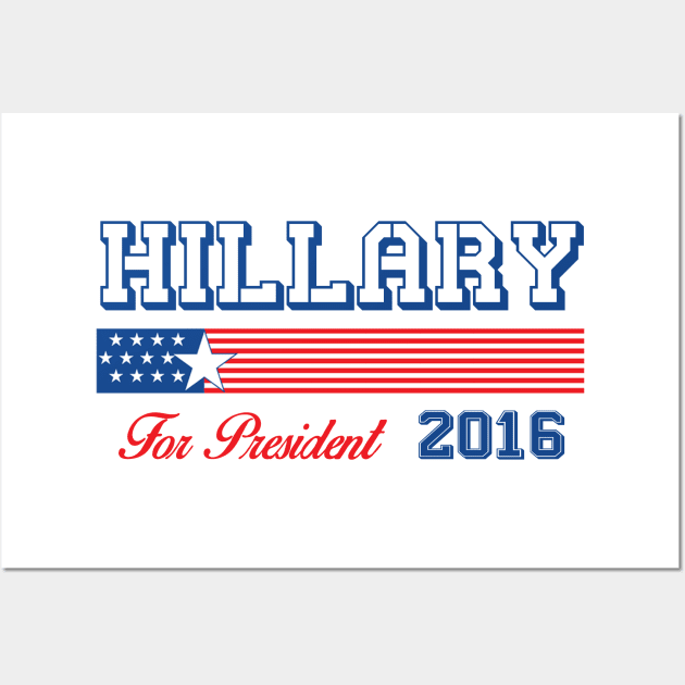 Hillary Clinton For President Wall Art by ESDesign